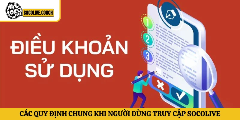 Các quy định chung khi người dùng truy cập Socolive