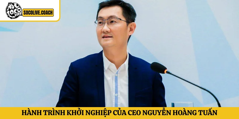 Hành trình khởi nghiệp của CEO Nguyễn Hoàng Tuấn