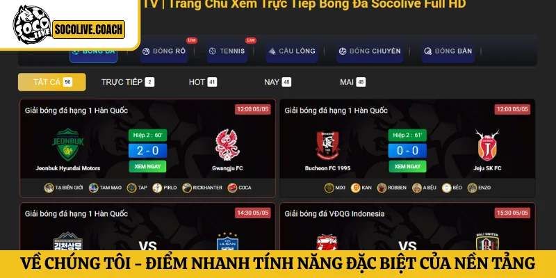 Về chúng tôi - Điểm nhanh tính năng đặc biệt của nền tảng